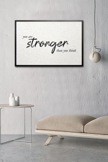 You are stronger than you think poster in interior