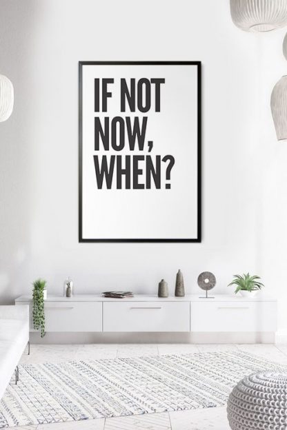 If not now when poster in interior