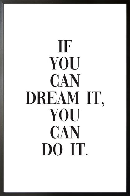 If you can dream it poster with frame