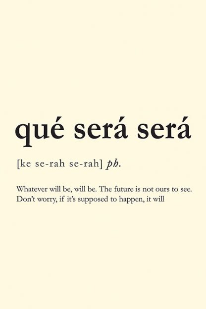 Que Sera Sera Meaning poster