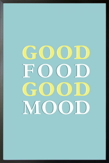 Good food good mood Typography poster with frame