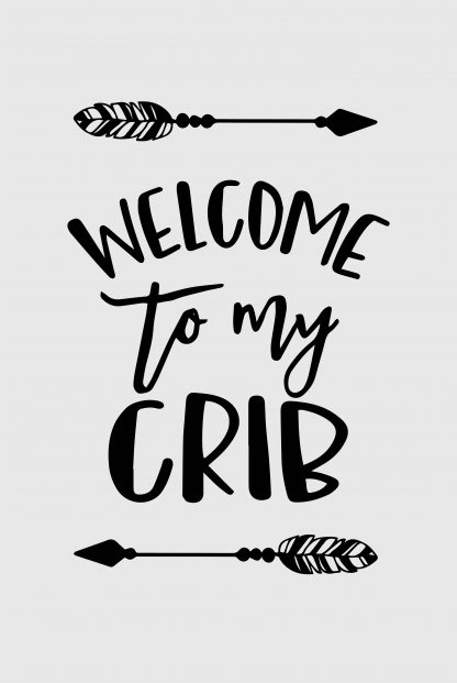 Nursery Welcome to my crib Poster