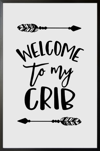 Nursery Welcome to my crib Poster