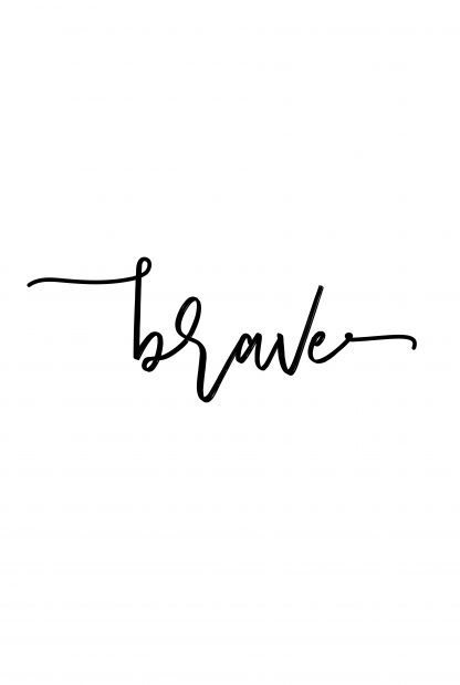 Brave typography poster