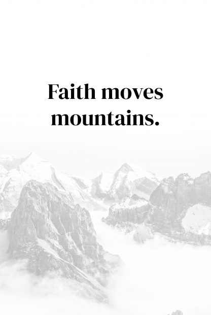 Faith moves mountains typography poster