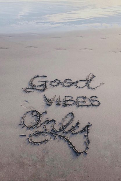 Good vibes only drawn on sand poster