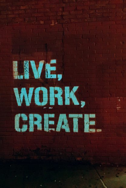 Live, work, create poster