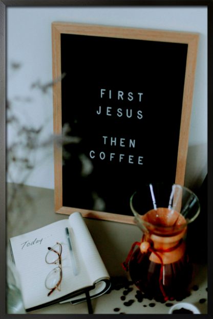 First jesus then coffee poster