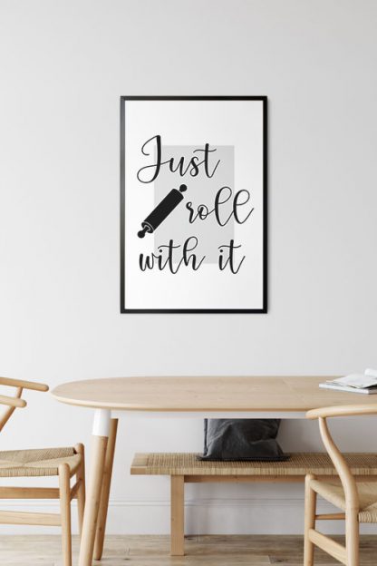 Just roll with it Poster in interior