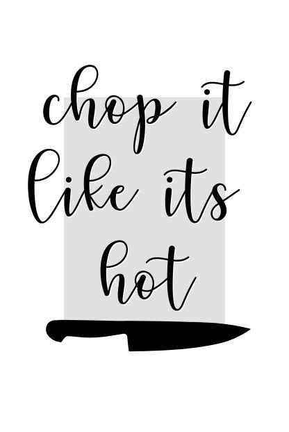 Chop it like its hot Poster