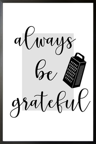 Always be grateful Poster