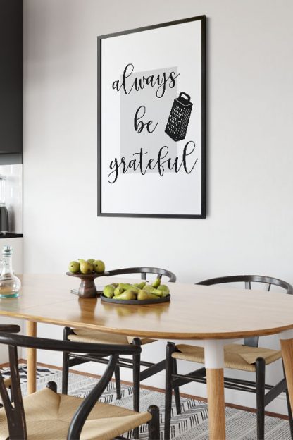 Always be grateful Poster in interior