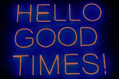 Neon hello good times poster