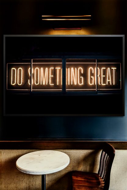 Neon Do something great poster in interior