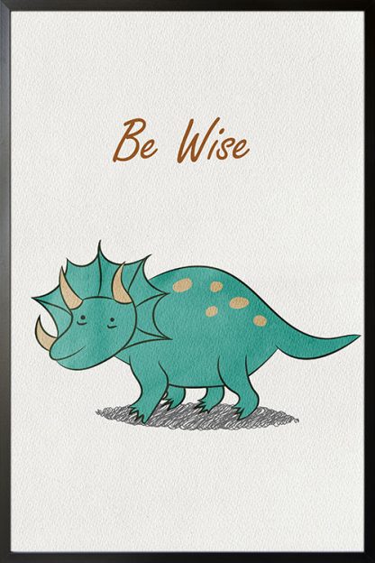 Dino Be wise poster