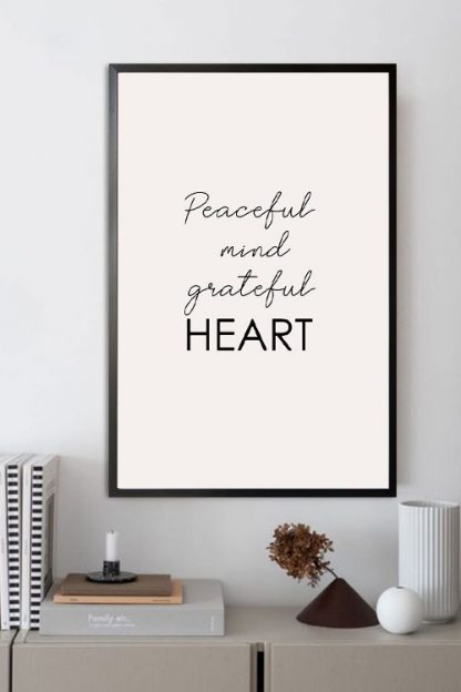 Peaceful mind grateful heart poster in inteior