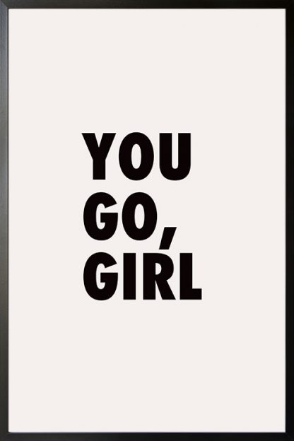You go, girl poster