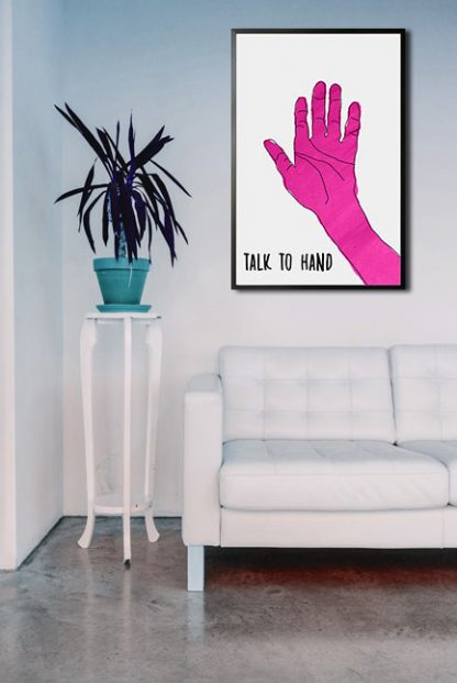 Talk to hand poster in interior