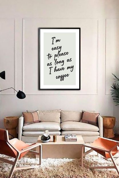 I'm easy to please poster in interior