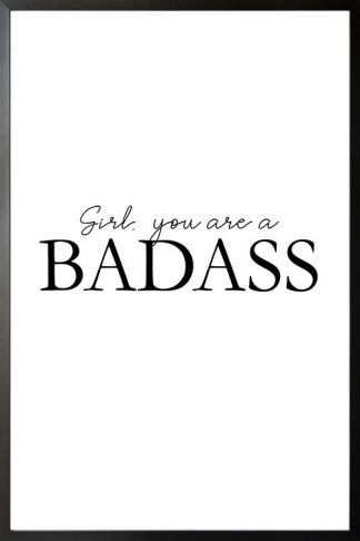 Girl, you are a badas poster