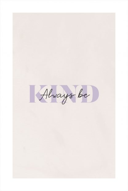 Always be kind poster