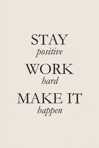 Stay, work, make it poster