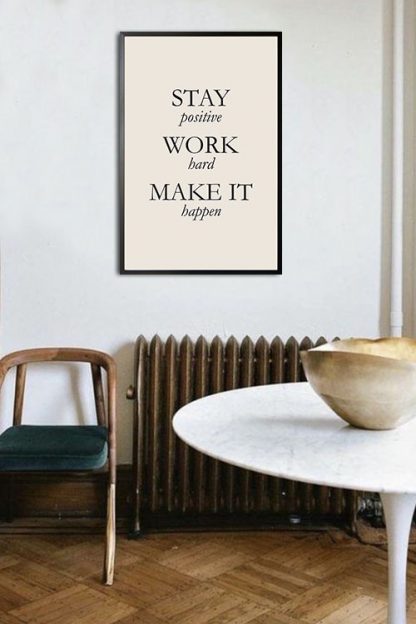 Stay, work, make it poster in interior