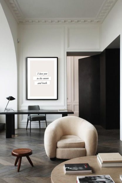 I love you to the moon and back poster in interior