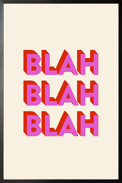 Blah Blah blah poster