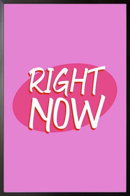 Right now poster