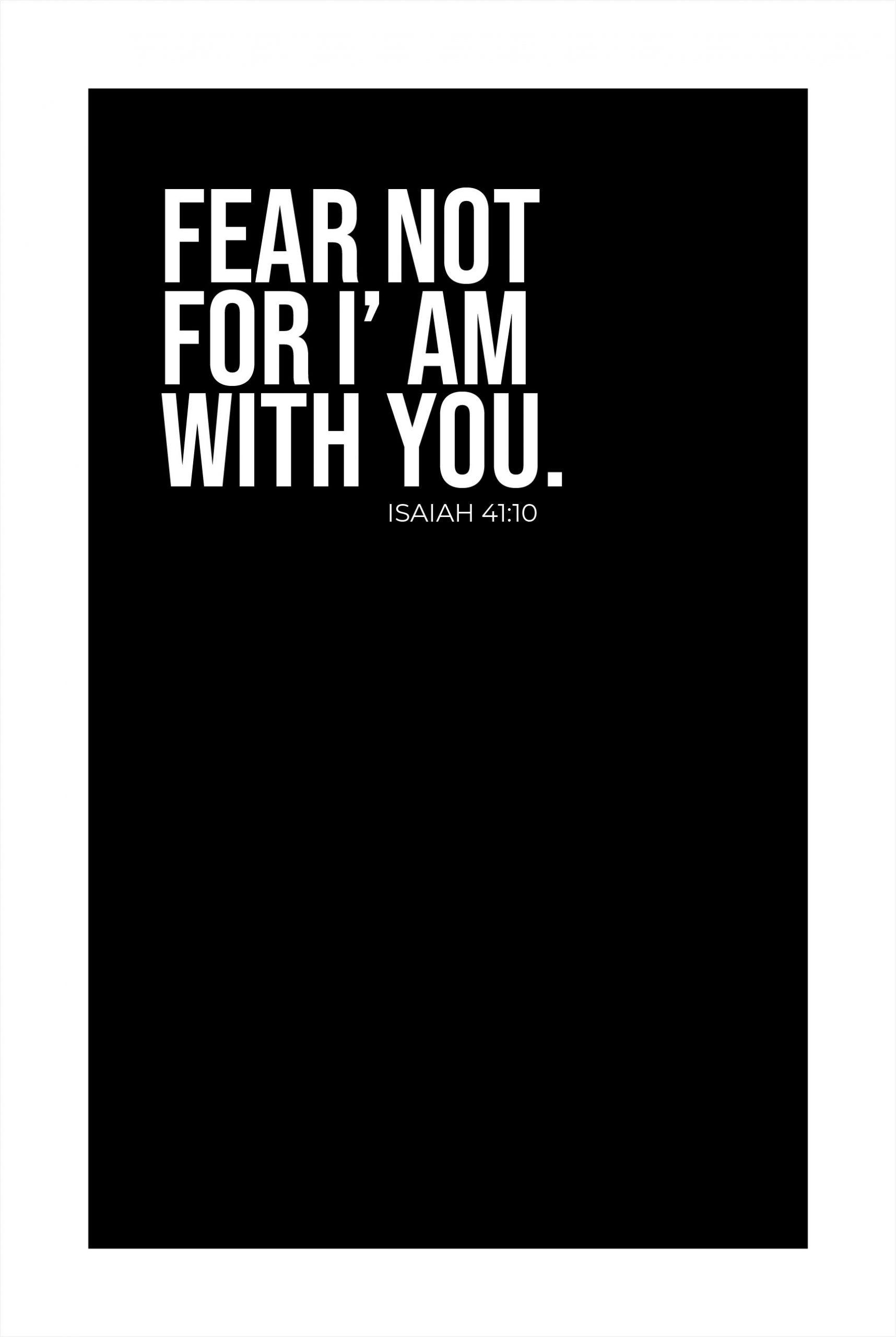 Fear not for I am with you poster