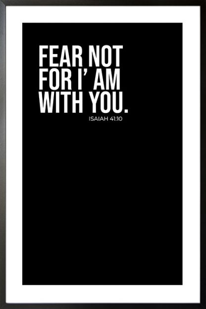 Fear not for I am with you poster
