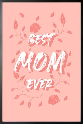 Best Mom Ever Poster