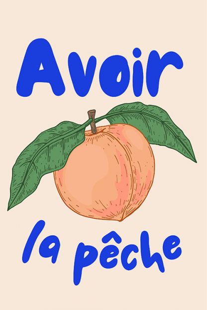 Speak French Avoir La Peche illustration poster