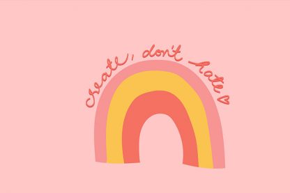 Rainbow Create Don't Hate Poster