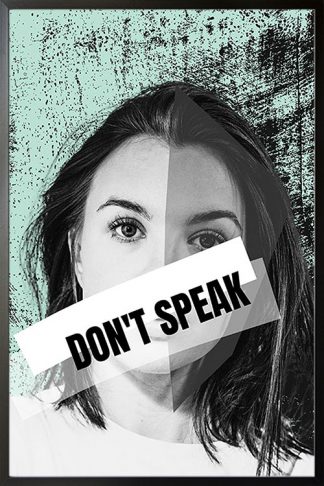 Desaturated face dont speak poster