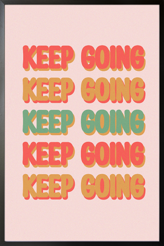 Keep Going Retro poster in black frame