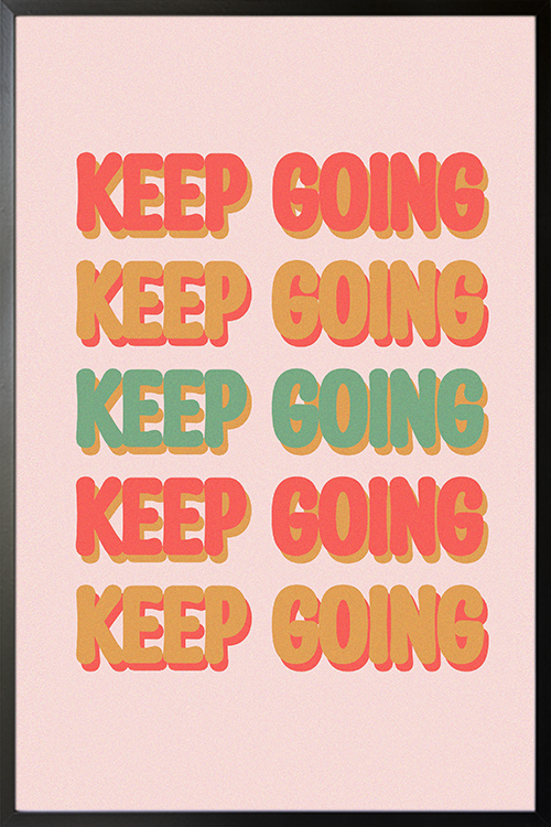 Keep Going Retro poster in black frame