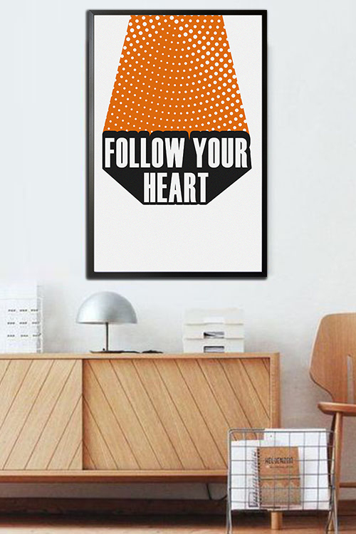 Follow Your Heart poster in interior