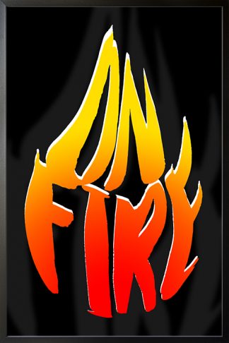 On Fire poster in black frame