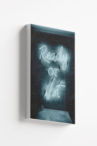 Ready or not Canvas
