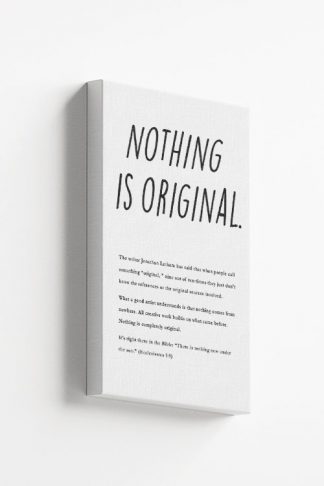 Nothing is original Canvas