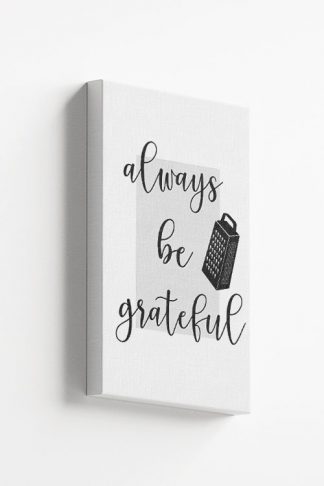 Always be grateful Canvas