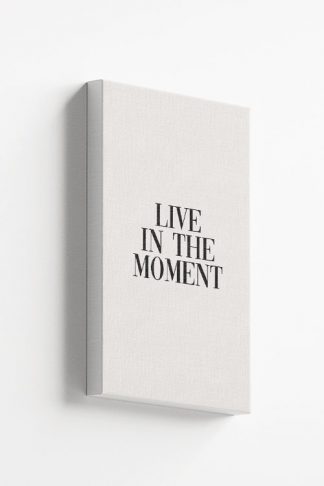 Live in the moment Canvas