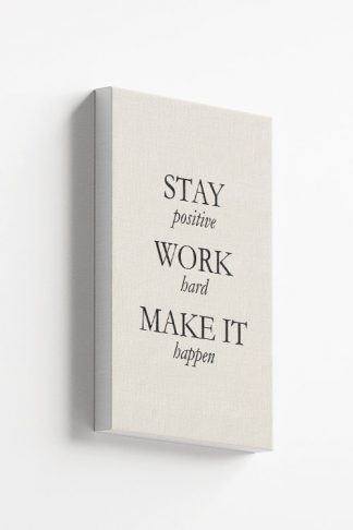 Stay, work, make it Canvas