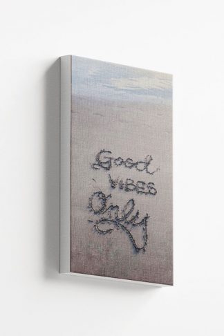 Good vibes only drawn on sand canvas