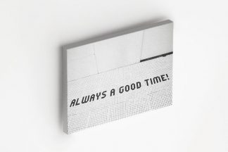 Always have a good time canvas