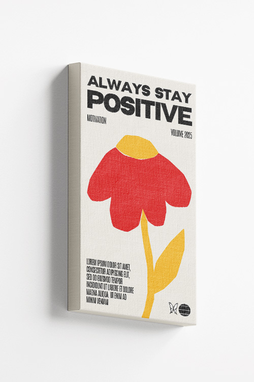 Always stay positive canvas