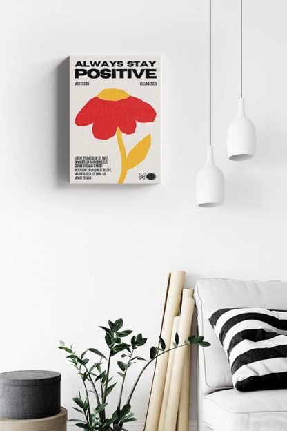 Always stay positive canvas
