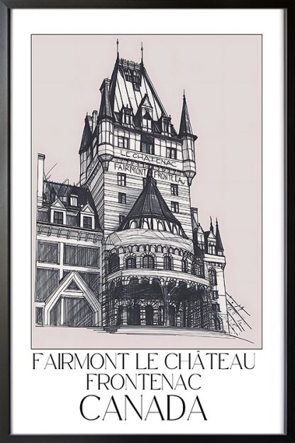 Fairmont Le Chateau Frontenac Canada Sketch Poster in a black frame